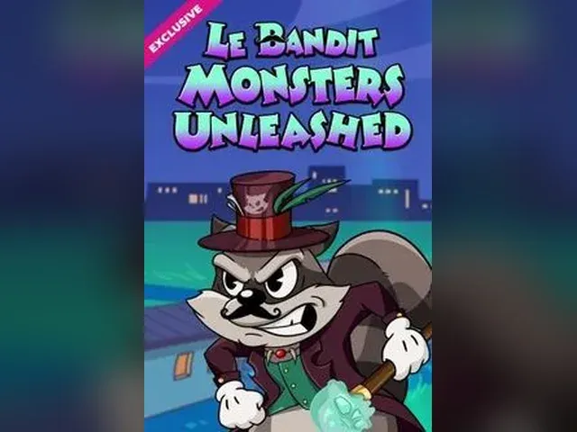Le Bandit Monsters Unleashed
