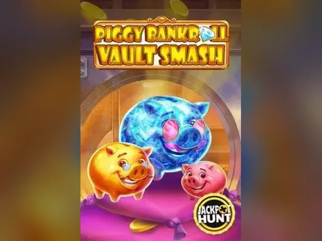 Piggy Bankroll: Vault Smash